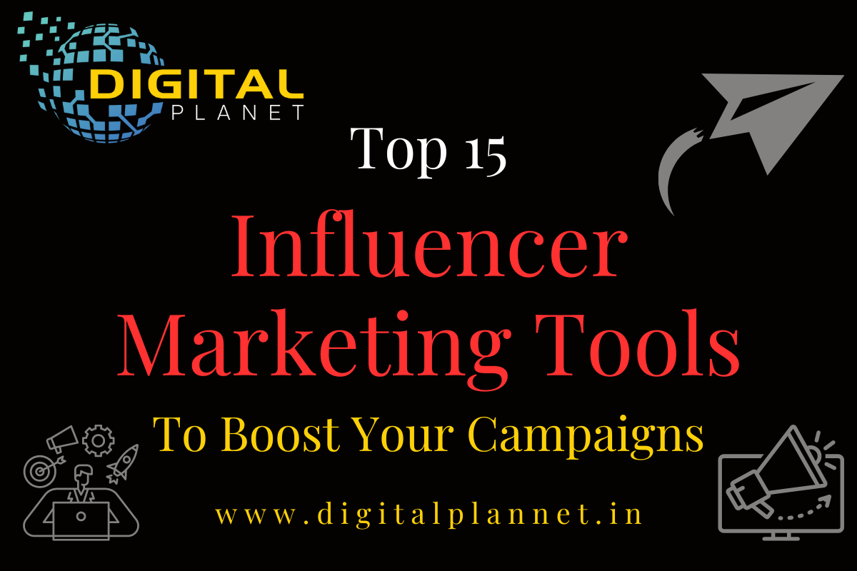 Revealing Top 15 Influencer Marketing Tools: To Boost Your Campaigns